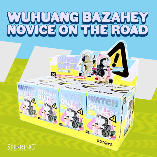 🐱🐶 52TOYS WuHuang Bazahey Watch Out! Novice On The Road Series Blind Box ⚠️